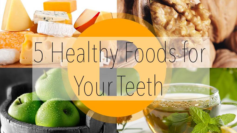 5 healthy foods for your teeth